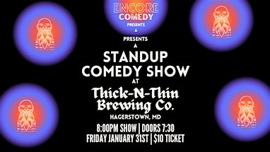 Encore Comedy @ Thick-N-Thin Brewing | Thick-N-Thin Brewing Co.