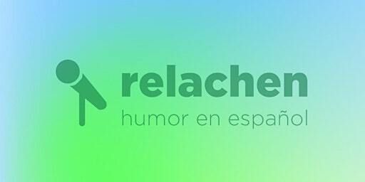 Relachen: comedia en español | El Amigo Taqueria