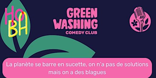 Greenwashing Comedy Club chez Hoba | HOBA