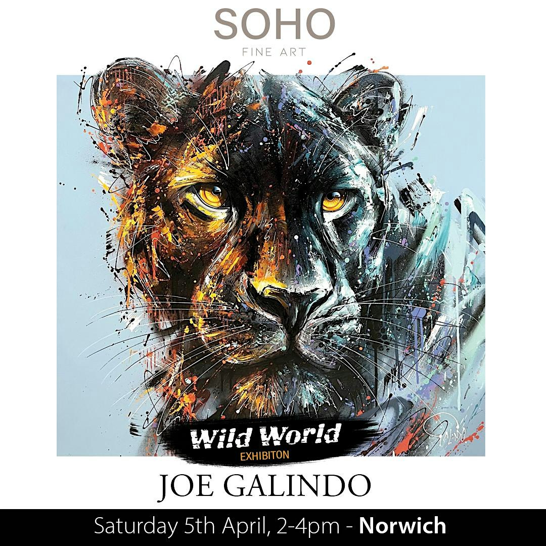 Joe Galindo: Wild World | Soho Fine Art Norwich