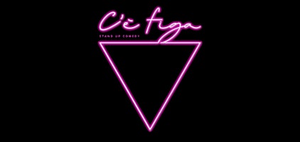 C'È FIGA | Sentho Roma
