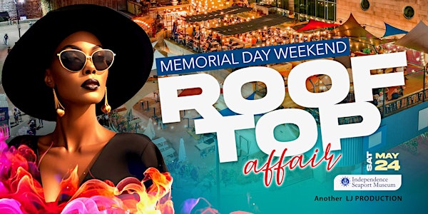 Memorial Day Weekend Roof Top Affair | 211 S Christopher Columbus Blvd