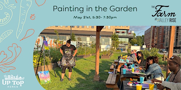 Painting in the Garden | The Farm at Halley Rise
