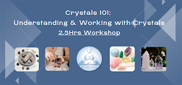 Crystals 101: Understanding & Working with Crystals | Just Follow Your Joy Holistic Therapist and Coach