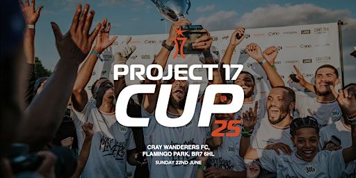 Project 17 Cup - Show Your Step | Cray Wanderers FC Stadium