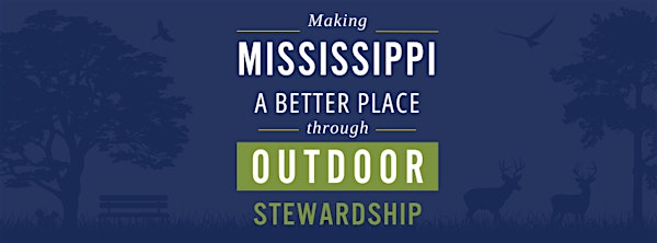 Mississippi Outdoor Stewardship Trust Fund | 2148 Riverside Dr
