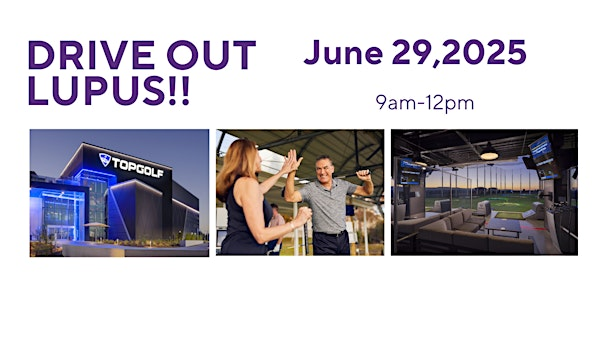 Drive Out Lupus! | Topgolf