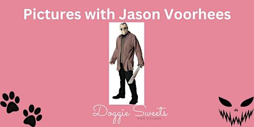 Pictures with Jason Voorhees | Doggie Sweets