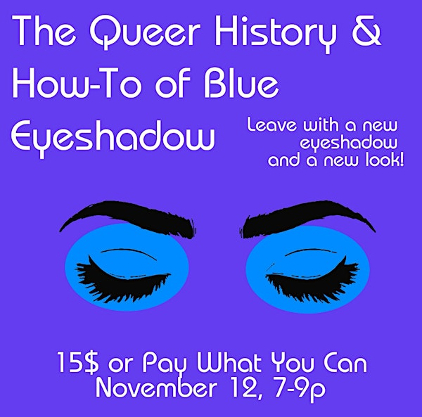 The Queer History & How-To of Blue Eyeshadow | 916 Rue Ontario E