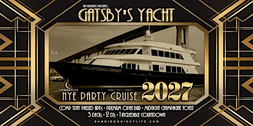 2027 San Diego New Year's Eve Party | Gatsby's Yacht | California Spirit Yacht