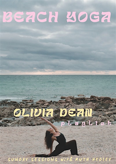 Sunday Sessions: Olivia Dean Yoga Flow | Lusty Glaze Beach