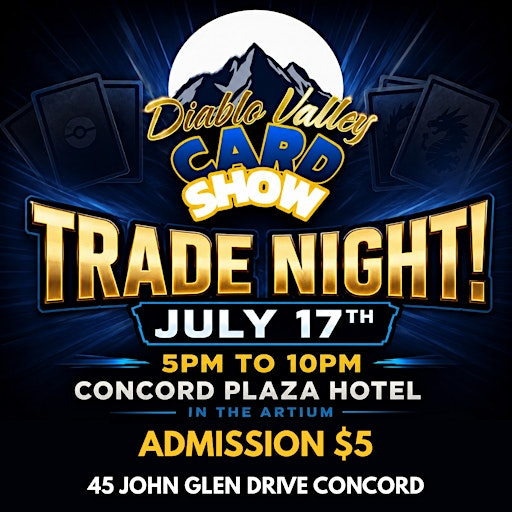 Diablo Valley Card Show Trade Night | Concord Plaza Hotel