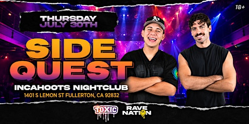 SideQuest @ InCahoots Night Club, Thursday July 30th | 18+ | In Cahoots