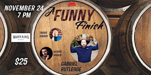 A Funny Finish: Gabriel Rutledge! | Warr-King Wines