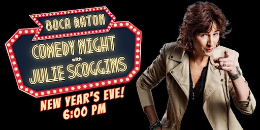Boca Raton New Year's Eve Comedy Night with Julie Scoggins (6:00 PM) | Sol Theatre