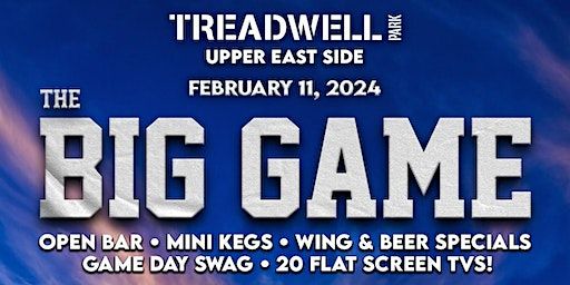 2/11: "BIG GAME 2023" WATCH PARTY @ Treadwell Park UES | Treadwell Park