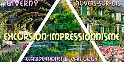 Giverny & Auvers : Excursion Impressionnisme | Monet & Van Gogh - 7 avril | 21 Bd Pershing