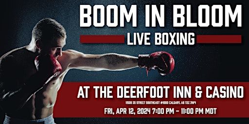 Boom In Bloom | Deerfoot Inn & Casino
