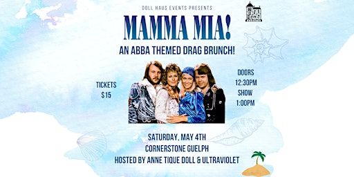 Mamma Mia Drag Brunch at The Cornerstone! Hosted by Anne Tique & Violet! | The Cornerstone