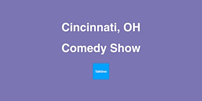 Comedy Show - Cincinnati | Cincinnati