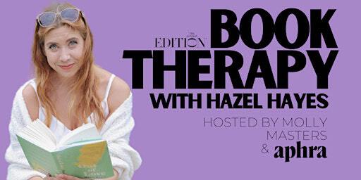 Book Therapy with Hazel Hayes | BASEMENT at The London EDITION
