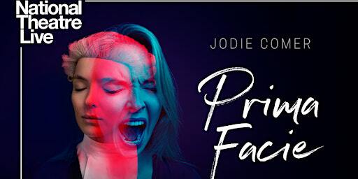National Theatre Live: Prima Facie | Cope Auditorium