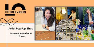 Artist Pop-Up Shop | Five Oaks Museum