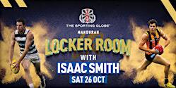 Locker Room | An Evening with Isaac Smith (Mandurah) | The Sporting Globe Bar & Grill