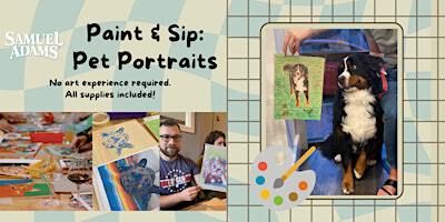 Paint and Sip: Create Your Own Pet Portraits! | Samuel Adams Boston Brewery - Jamaica Plain