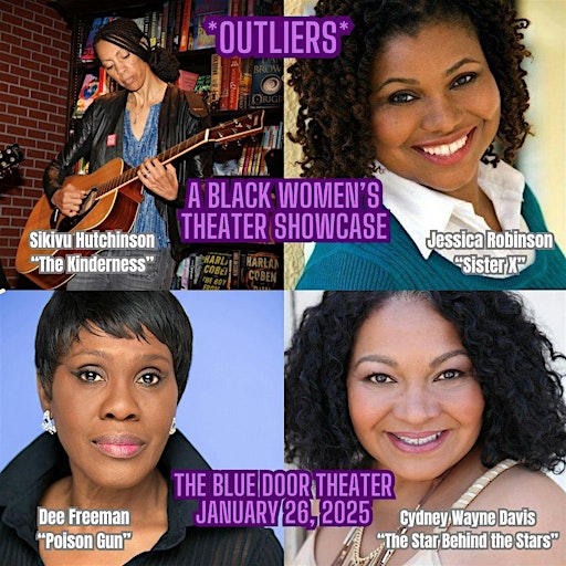 Outliers: A Black Women's Theater Showcase (January 26th & February 2nd) | The Blue Door, Venice Boulevard, Culver City, The Golden State, USA