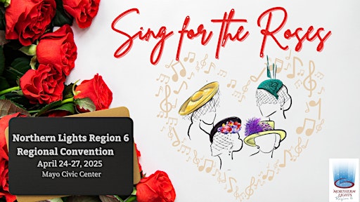 Sweet Adelines Northern Lights Region 6 Convention | Mayo Civic Center