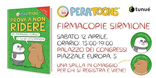 PROVA A NON RIDERE - Firmacopie con PERA TOONS - SIRMIONE | Turismo & Congressi • Sirmione del Garda