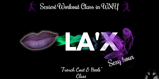 The La'X Experience (Trench Coat & Heels Edition) | B.A.S.E