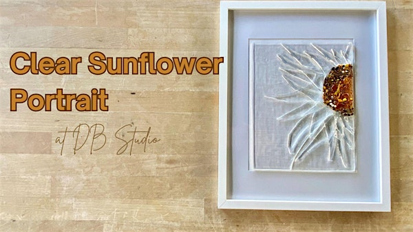 Clear Sunflower Portrait | Fused Glass db Studio | db Studio at Barnard Griffin Winery