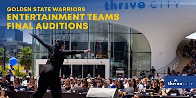 Warriors Entertainment Teams Final Auditions | Thrive City