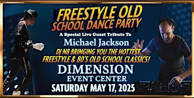 Freestyle Old School Dance Party and a Tribute to Michael Jackson | Dimension Event Center