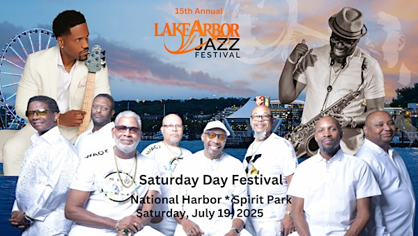 Lake Arbor Jazz - Saturday Day Festival | National Harbor