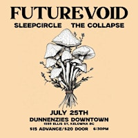 Futurevoid w/ Sleepcircle and The Collapse at DunnEnzies DT | DunnEnzies Pizza Downtown