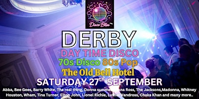 Disco Bliss - 70s Disco 80s Pop Day Party - Derby - Saturday 27th September | The Old Bell Hotel
