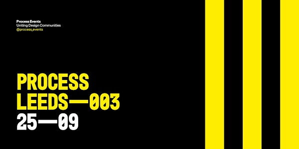 Process Leeds 003 | The Attic