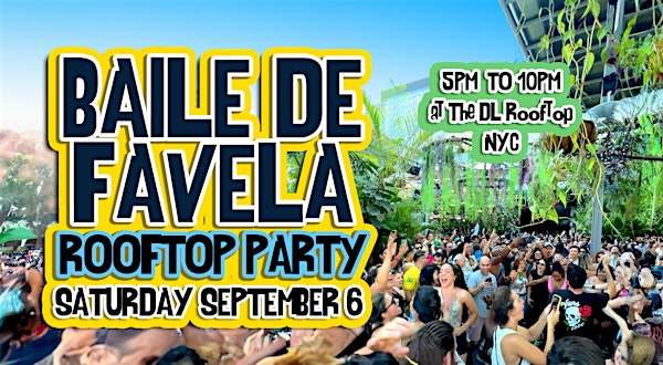 Baile De Favela Summer Closing Rooftop Party | The DL