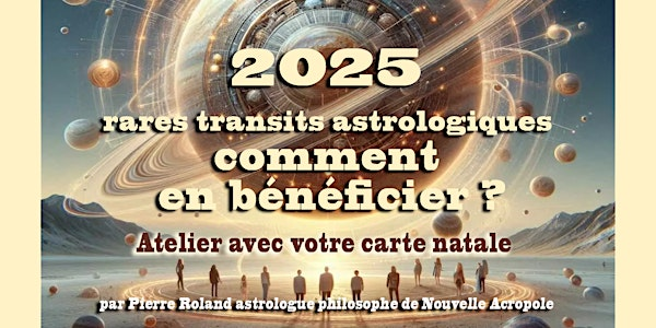 Bénéficier avec votre carte natale des transits astrologiques rares de 2025 | Consultation Bien-Être