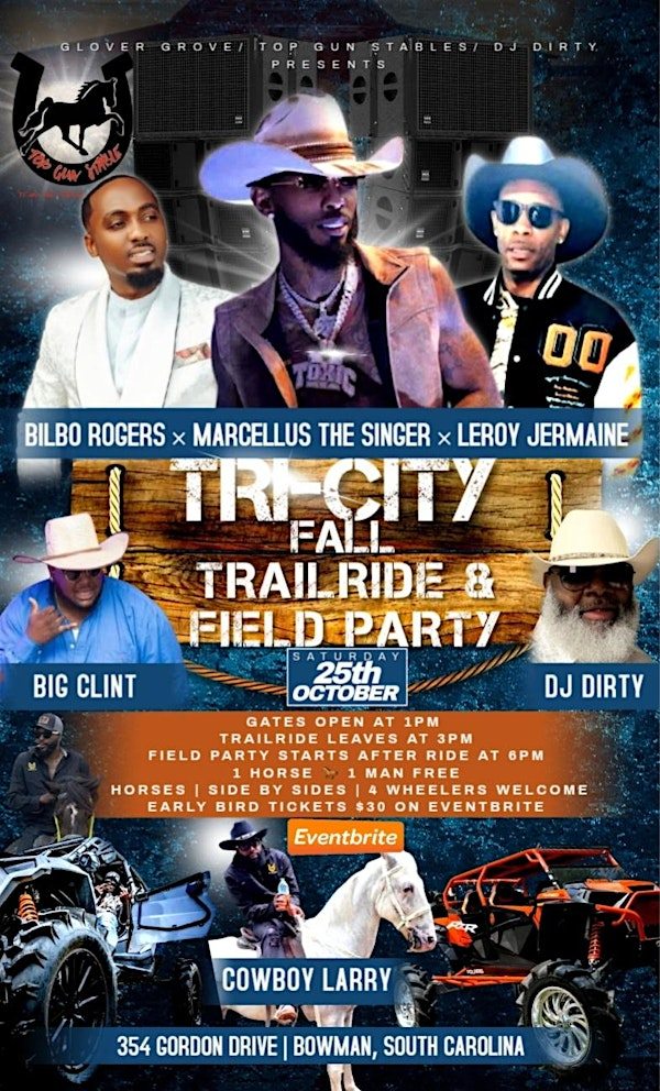 TRI CITY FALL TRAIL RIDE & FIELD PARTY Ft. MARCELLUS THE SINGER  / Dj DIRTY | 354 Gordon Dr