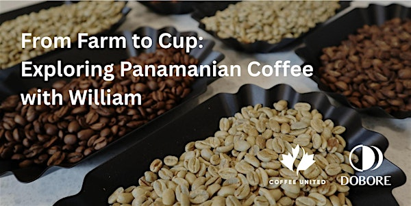 From Farm to Cup: Exploring Panamanian Coffee with William - Session 1 | 105 Gibson Centre