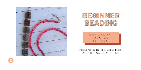 Beginner Beading | The Chattery Downtown