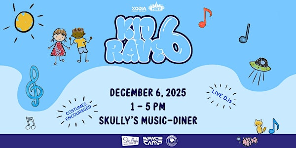 KID RAVE 6: A Family Friendly EDM Event @ Skully's Music Diner [12/6] | Skully's Music-Diner