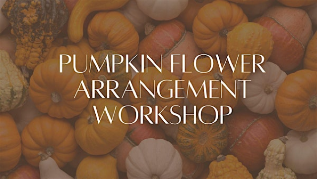 Pumpkin Flower Arrangement Workshop | Derwent Manor Boutique Hotel