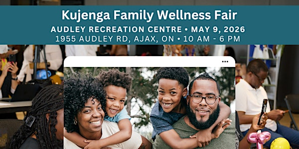 Kujenga Family Wellness Fair | Audley Recreation Centre