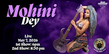 Mohini Dey - Live! | Crazy Uncle Mikes