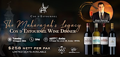 The Maharajah's Legacy:  Cos d'Estournel Wine Dinner | 665 Degrees Fahrenheit